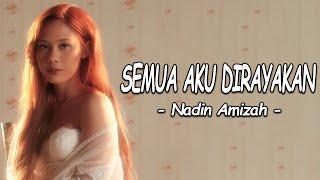 Nadin Amizah - SEMUA AKU DIRAYAKAN Lirik Lagu