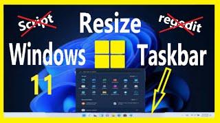 Learn How to Resize the Taskbar in Windows 11 it can be done