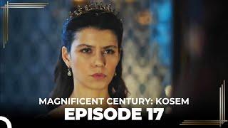 Magnificent Century Kosem Episode 17 English Subtitle