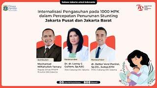 Internalisasi Pengasuhan pada 1000 HPK dalam Percepatan Penurunan Stunting - JakPus dan JakBar