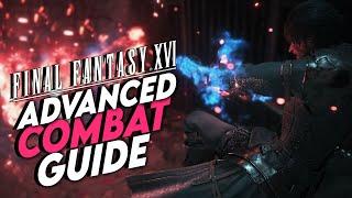 Final Fantasy XVI  Advanced Guide To Combat  Vol.1