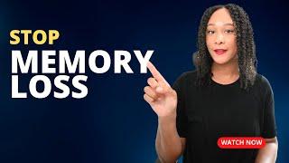 STOP memory loss  What you NEED to know