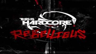 This Is Hardcore Rebellious - Mega Mix HQHD