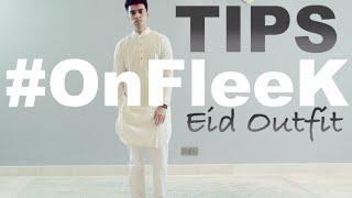 Eid On Fleek - Mens Outfit Tips