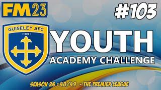 YOUTH ACADEMY CHALLENGE  ANOTHER RELEGATION SIX-POINTER   SEASON TWENTY SIX  FM23  Part 103