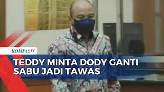 Teddy Minahasa Akhirnya Mengakui Minta AKBP Dody Ganti Sabu Jadi Tawas