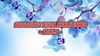 Seandainya Tuhan Mengizinkan - Stings Lirik Lagu