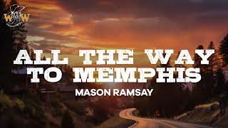 Mason Ramsey - All The Way To Memphis Lyrics