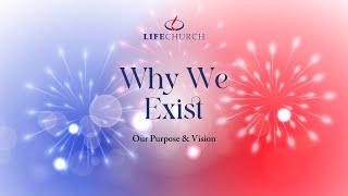 Why We Exist Our Purpose & Vision - Sermon - Pastor Robert Maasbach - Sunday 13th October 2024