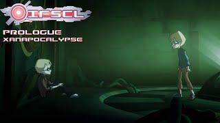 IFSCL Story Mode - Prologue Xanapocalypse