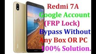 Redmi 7A FRP Lock Bypass Miui 10Or MIUI 11 100% Solution Here.