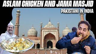 PAKISTANI VISITING JAMA MASJID  ASLAM BUTTER CHICKEN  #indianstreetfood