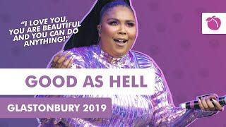 Lizzo - Good As Hell + Speech Live at Glastonbury 2019