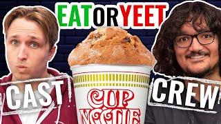 Eat It Or Yeet It Cast vs. Crew