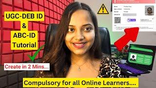 How to Create UGC-DEB ID & ABC-ID in 2 minsA Mandatory Requirement for all online learners MBABCA