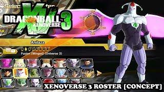 Dragon Ball Xenoverse 3 -  FULL ROSTER  ALL CHARACTERS CONCEPT Xenoverse 2 Mods