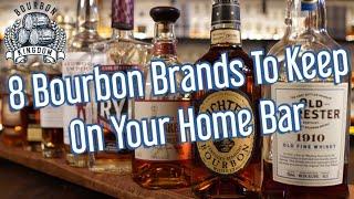 Top 8 Bourbon  Brands To Always Keep On Your Home Bar