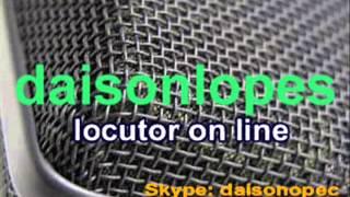 DAISON LOPES - LOCUTOR ON LINE - BETO CARREIRO