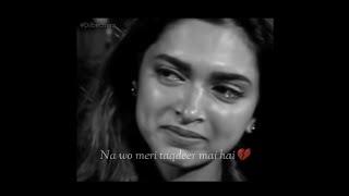 Heart Broken  Deepika padukone  Sad Sayari Status  Whatsapp Status  Shorts 