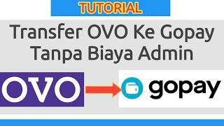 Cara Transfer OVO ke GOPAY Tanpa Biaya Admin