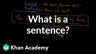 What is a sentence?  Syntax  Khan Academy