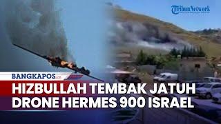 Hizbullah Rilis Video Tembak Jatuh Drone Hermes 900 Israel di Lebanon Selatan Hangus Terbakar