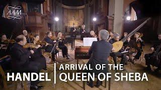 Handel Arrival of the Queen of Sheba  Academy of Ancient Music