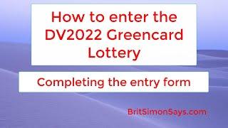 DV Lottery  How to complete your DV2022 entry form