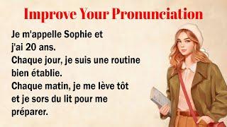 Perfect Your French Pronunciation  Learn French with a short story for Beginners A1-A2