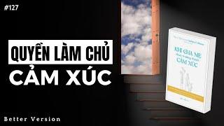 Giữ quyền làm chủ cảm xúc  Sách Khi cha mẹ chưa trưởng thành cảm xúc