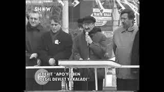 SHOW TV   MART 1999   Başbakan Bülent Ecevit  Apoyu Ben Değil Devlet Yakaladı