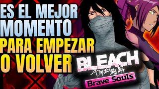 ES EL MEJOR MOMENTO PARA EMPEZAR O VOLVER A Bleach Brave Souls