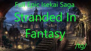 Full Epic Isekai Saga Narration Stranded In Fantasy tg