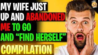 My Wife Just Abandoned Me To Find Herself rRelationships Compilation