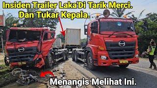 Truck Trailer Laka Tukar Kepala Di Tarik Trailer Merci.Kabin Bonyok Sepeda Motor GepengInsiden Truk