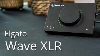 Elgato Wave XLR im Test - Ein Audiointerface speziell für Streamer - passend für das Shure SM7b