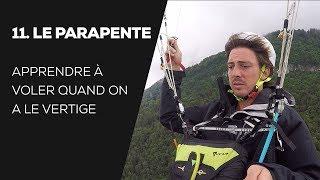 #11 PARAPENTE  APPRENDRE À VOLER AVEC LE VERTIGE