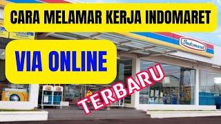 cara melamar kerja di indomaret VIA ONLINE