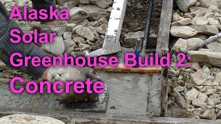 Mixing Concrete Alaska Solar Greenhouse Episode 2