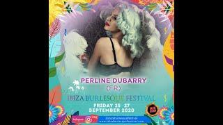 Perline DuBarry - Encore Performance - Ibiza Burlesque Festival 2020 Online Editionc