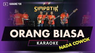 ORANG BIASA KARAOKE NADA COWOK PRIA SIMPATIK MUSIC