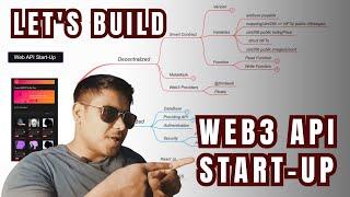 Building Web3 API Start-Up  How To Build Blockchain Start-Up Form Scratch In 2023