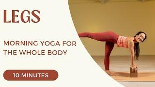 Morning Yoga for The Whole Body - Legs