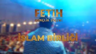 Fetih ve Gençlik Şöleni - 2024  Mustafa İspir - İslam Birliği Ezgisi