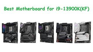 Best Motherboard for Intel Core i9-13900K & 13900KF