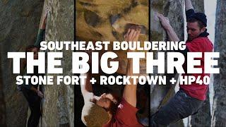 Southeast Bouldering  The Big Three Stone Fort + Rocktown + HP40