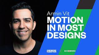 Armin Vit How critical is motion in designs these days?