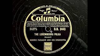 1953 NORRIE PARAMOR and HIS ORCHESTRA - The Luxembourg Polka COLUMBIA 10 DB3443