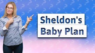 What episode does Sheldon try to get Amy pregnant?