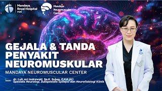 Mengenal Gejala & Tanda Penyakit Saraf Otot Neuromuskular  Mandaya Neuromuscular Center